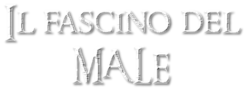 Il fascino del male